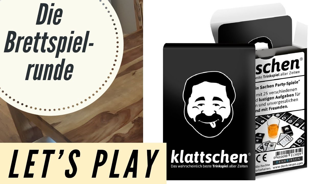 klattschen Das wahrscheinlich beste Trinkspiel aller Zeiten Let´s Play + Erklärung