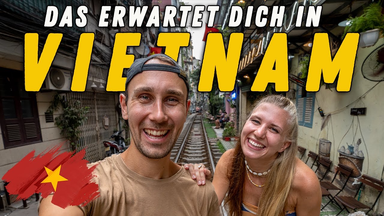 Lohnt sich eine Reise nach Vietnam? Unser Fazit nach 5 Wochen - Hanoi Reiseführer