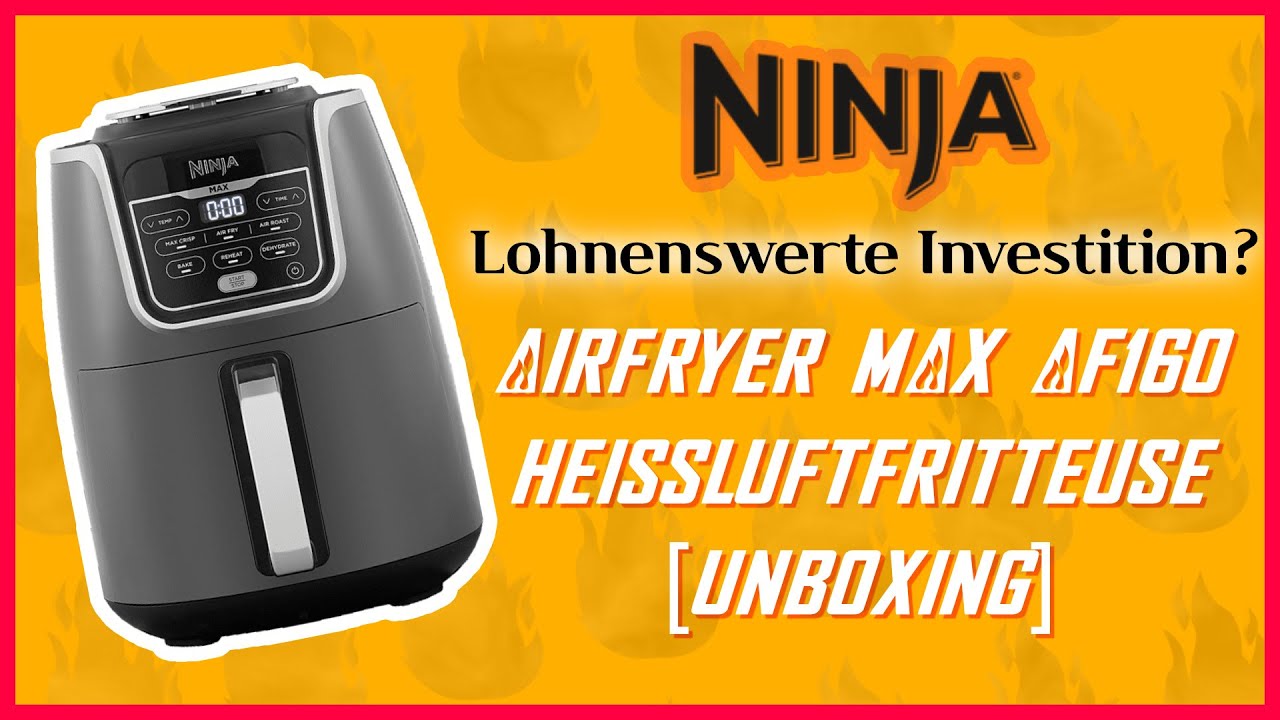 Ninja AirFryer MAX (AF160EU) im Unboxing und Ersteindruck!