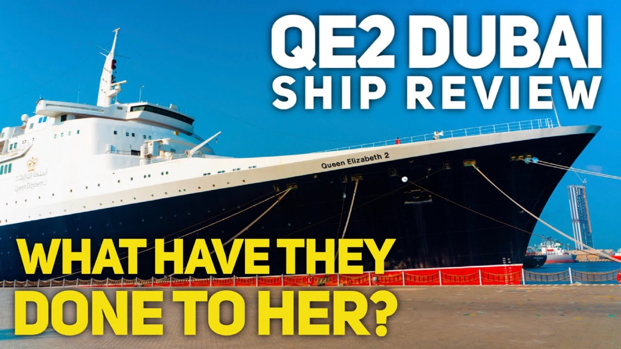 QE2 Dubai - What's new and what has been preserved? Full Ship Tour and Full Review 2020