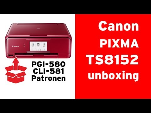 Canon Pixma TS8152 unboxing, PGI-580 CLI-581 Tintenpatronen installieren