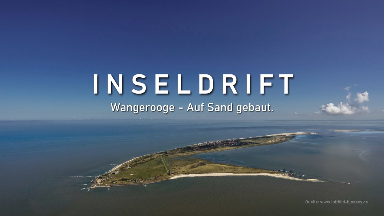 Inseldrift - Wangerooge - Auf Sand gebaut. Doku