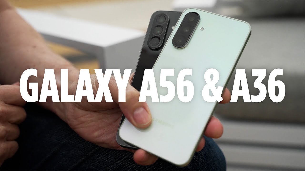 Galaxy A56 & A36: Samsungs neue Mittelklasse im Test
