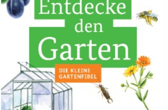 BMEL Publikationen Entdecke den Garten – Die kleine Gartenfibel