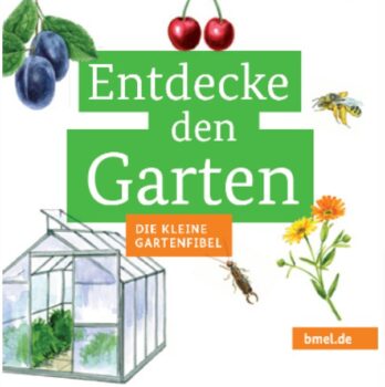 BMEL Publikationen Entdecke den Garten – Die kleine Gartenfibel