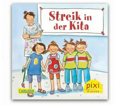 Gratis: PIXI Buch „Streik in der Kita“
