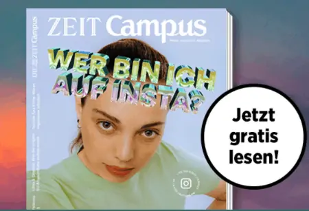 Gratis: Zeitschrift „ZEIT Campus“ (Print o digital) kostenlos -selbstkündigend-