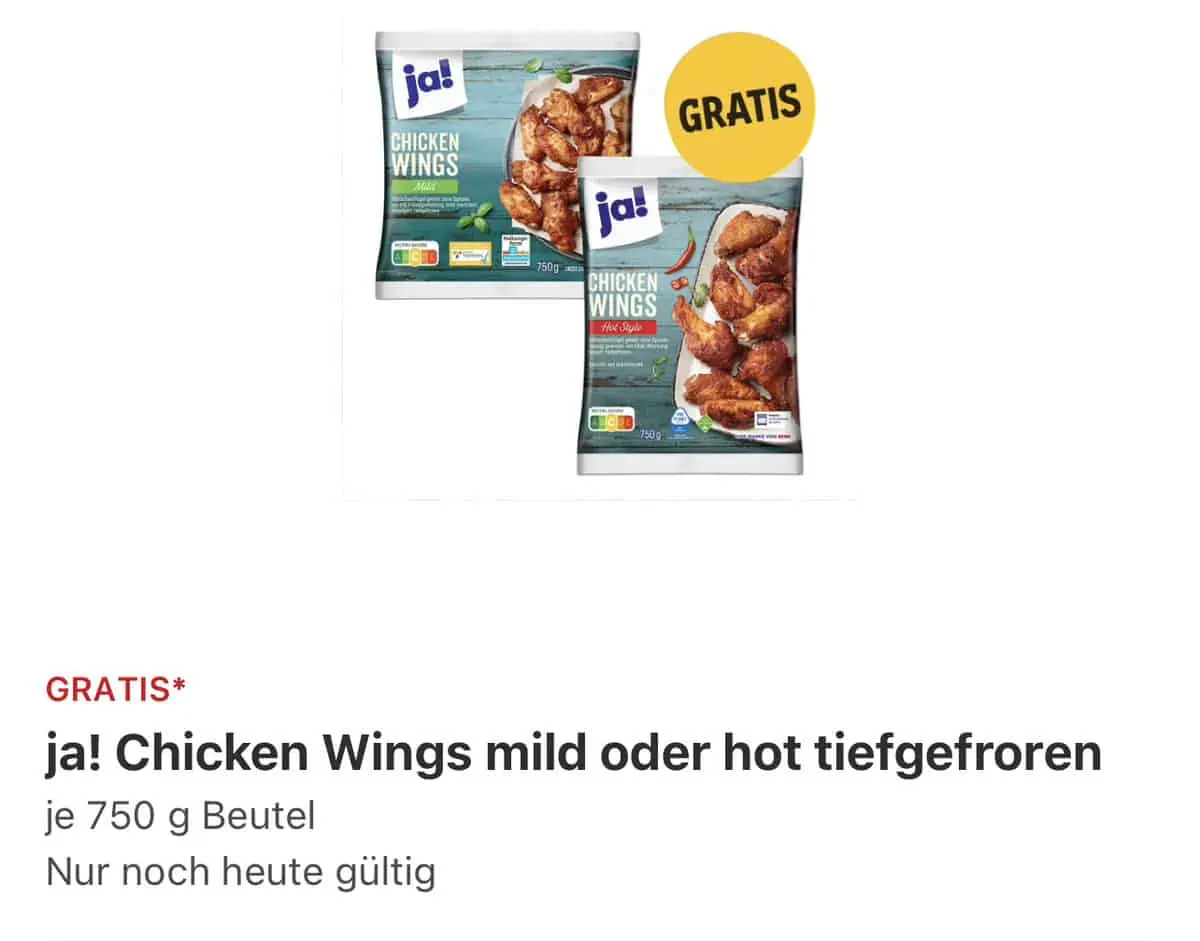 Gratis: ja! Chicken Wings Mild oder Hot 750 g ( REWE APP – 10,00 € MBW) statt 2,99 €