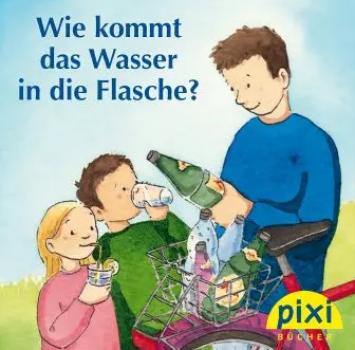 Pixi Buch „Wie kommt das Wasser in die Flasche    Informationszentrale Deutsches Mineralwasser