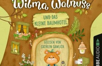 Wilma Walnuss und das kleine Baumhotel