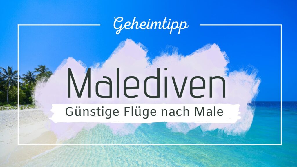 Guenstige Fluege Nach Male