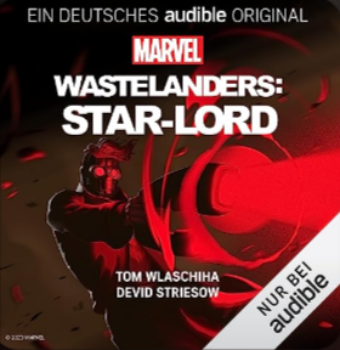 Marvel s Wastelanders Star Lord Deutsch Podcasts bei Audible Audible de