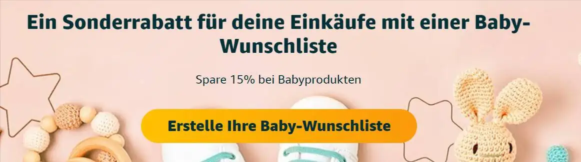 Amazon Baby Wunschliste erstellen 👶  15 % Rabatt auf ausgewählte Artikel auf deiner Baby-Wunschliste erhalten