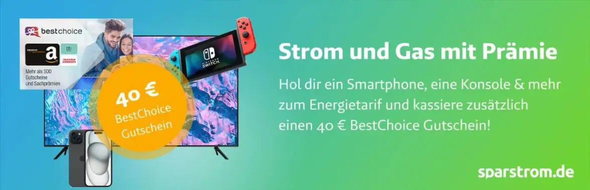 [Exklusiv] Prämie + 40 € Best Choice Gutschein mit einem Strom oder Gas Tarif bei Sparstrom