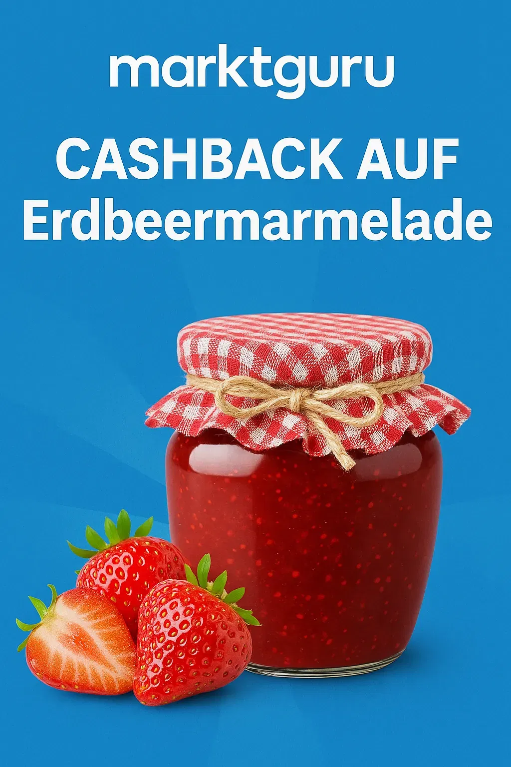 Marktguru Cashback Auf Erdbeermarmlade