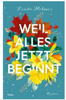 -Weil-alles-jetzt-beginnt-von-Linda-Holmes-Taschenbuch