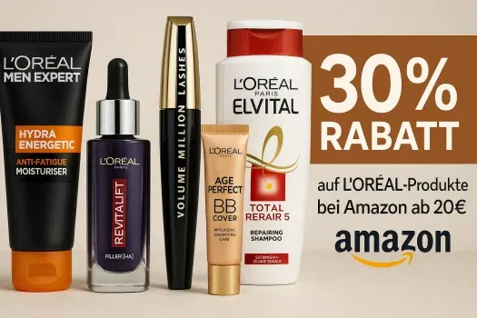 30 % Rabatt auf L'Oréal Produkte bei Amazon ab 20€ MBW
