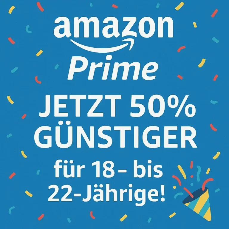 Amazon Prime jetzt 50% günstiger für 18- bis 22-Jährige! 🎉