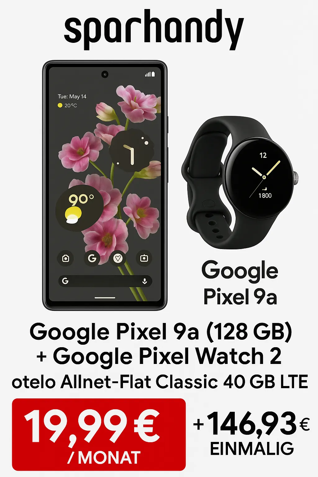 Sparhandy: Google Pixel 9a (128 GB) + Google Pixel Watch 2 + otelo Allnet-Flat Classic 40 GB LTE für 19,99 € / Monat + 146,93 € einmalig