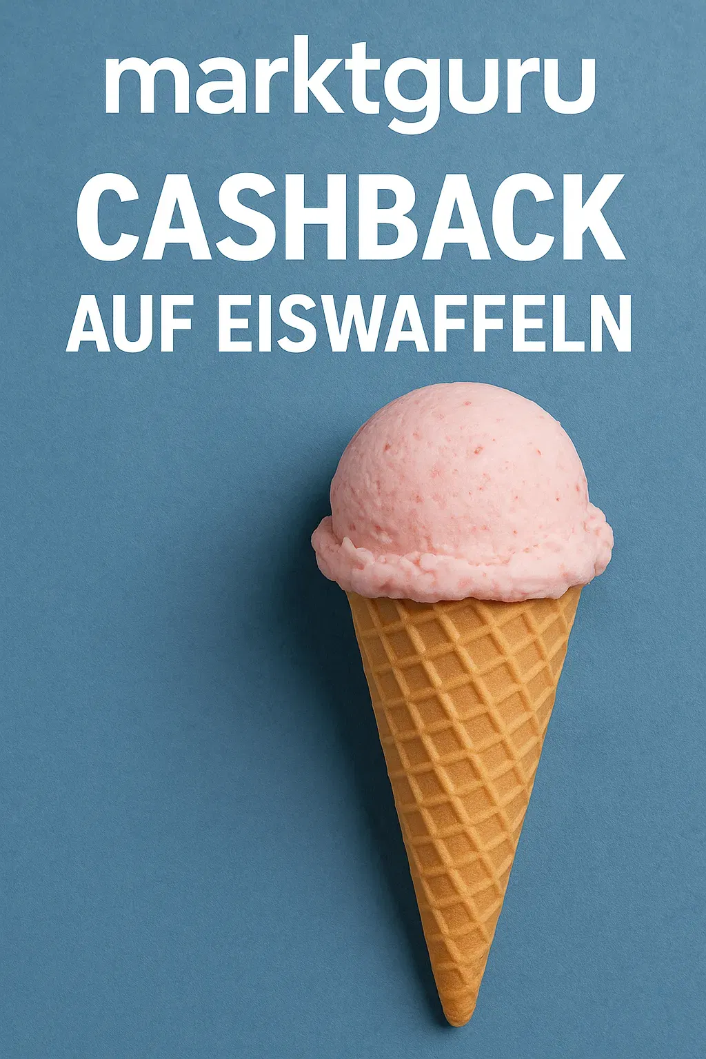 Schnäppchen, Deals Und Rabattcodes Des Tages - Cashback Auf Eiswaffeln