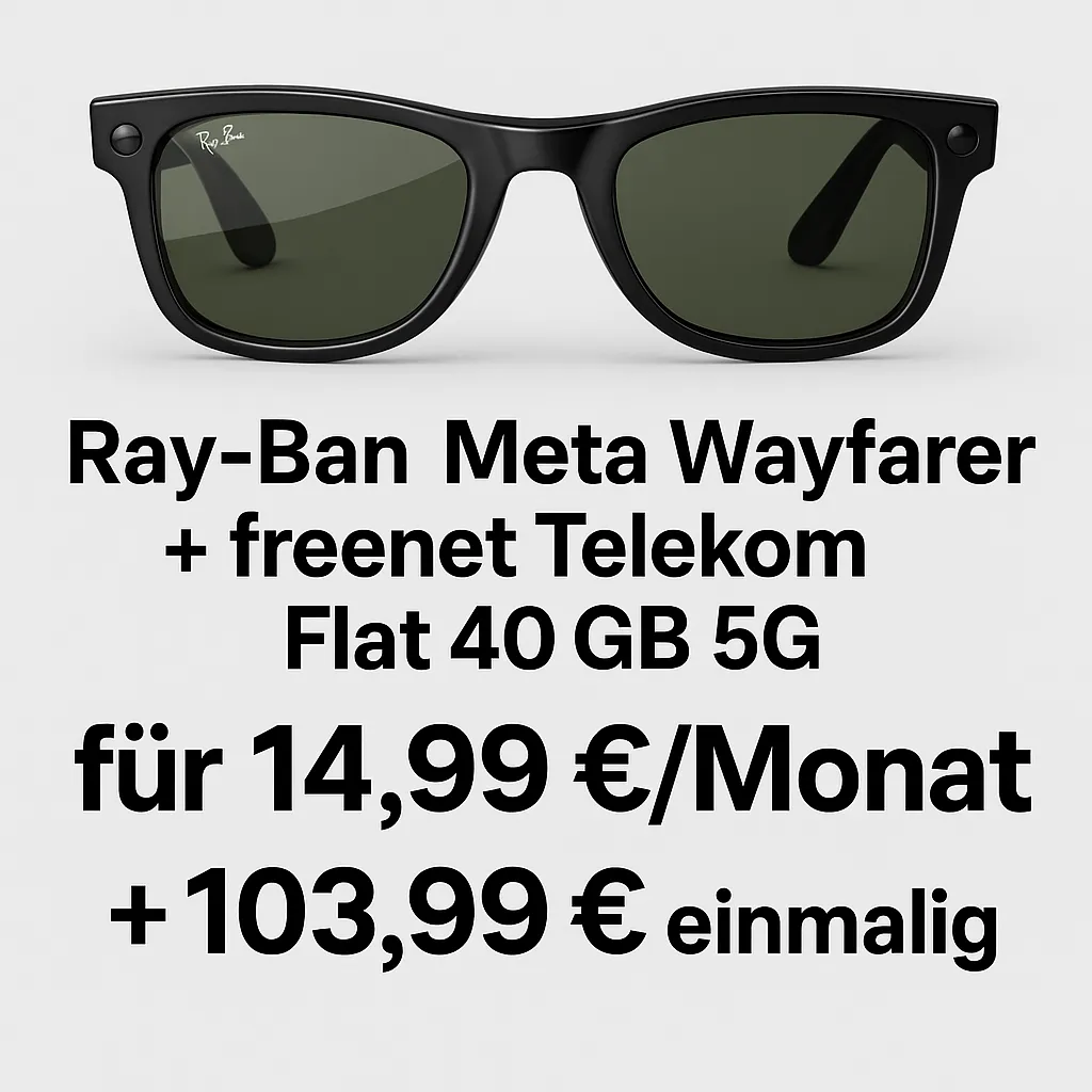 freenet: Ray-Ban Meta Wayfarer + freenet Telekom Flat 40 GB 5G + 50 GB Datendepot für 14,99 € / Monat + 103,99 € einmalig