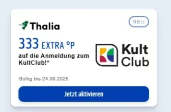 Nur bis 24. August: 333 EXTRA PAYBACK Punkte für die Thalia KultClub-Anmeldung sichern