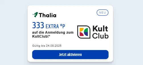 Nur bis 24. August: 333 EXTRA PAYBACK Punkte für die Thalia KultClub-Anmeldung sichern