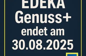 Schnäppchen, Deals und Rabattcodes des Tages - EDEKA Genuss wird eingestellt