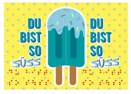 Kostenlose Flirtpostkarte mit Braille-Schrift – Motiv „Du bist so süss (Eis)“ [bis zu 10 Stück]