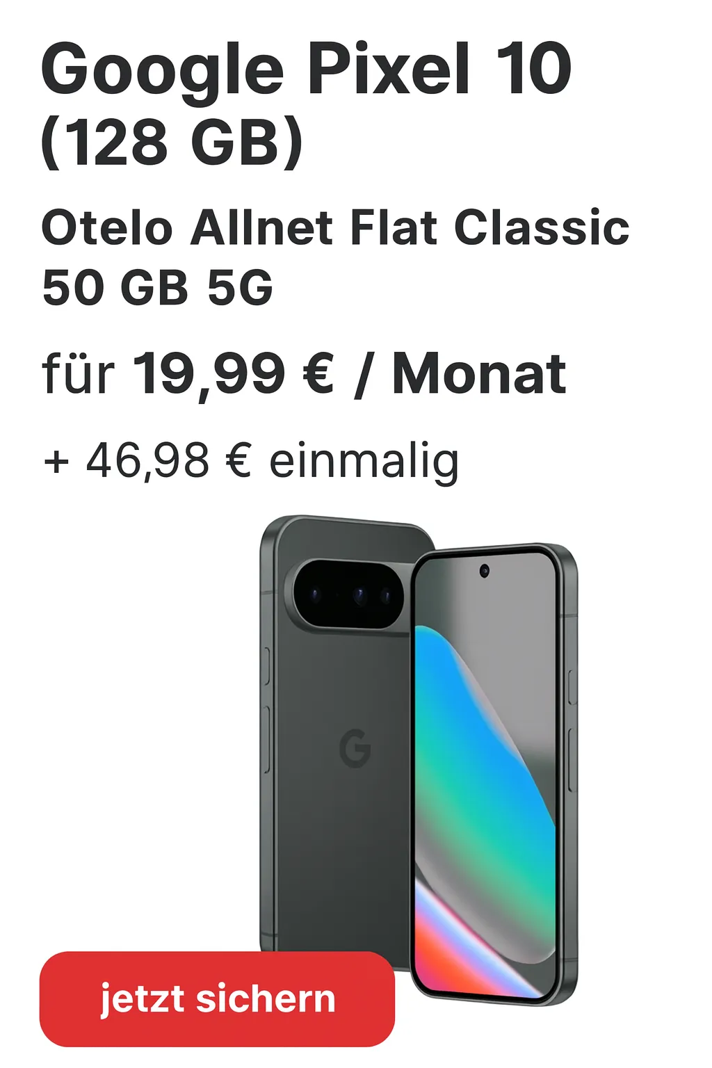 Sparhandy: Google Pixel 10 (128 GB) + Otelo Allnet Flat Classic 50 GB 5G für 19,99 € / Monat + 46,98 € einmalig