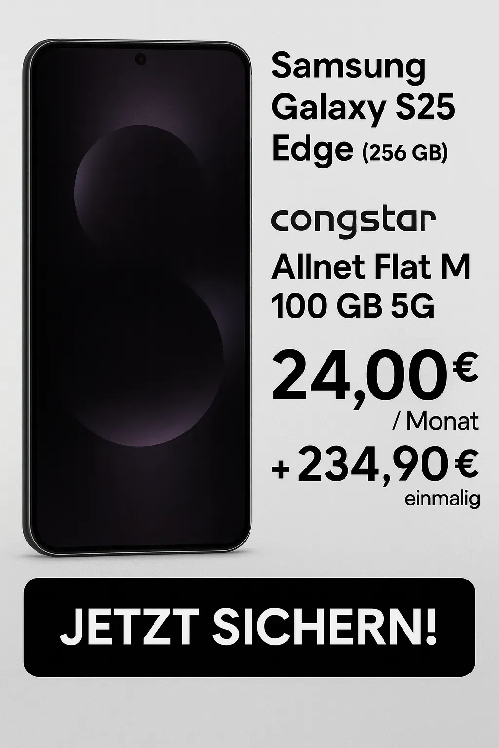 Starmobile: Samsung Galaxy S25 Edge (256 GB) + Signify WiZ WLAN LED-Lampe E27 + congstar Allnet Flat M 100 GB 5G für 24,00 € / Monat + 234,90 € einmalig