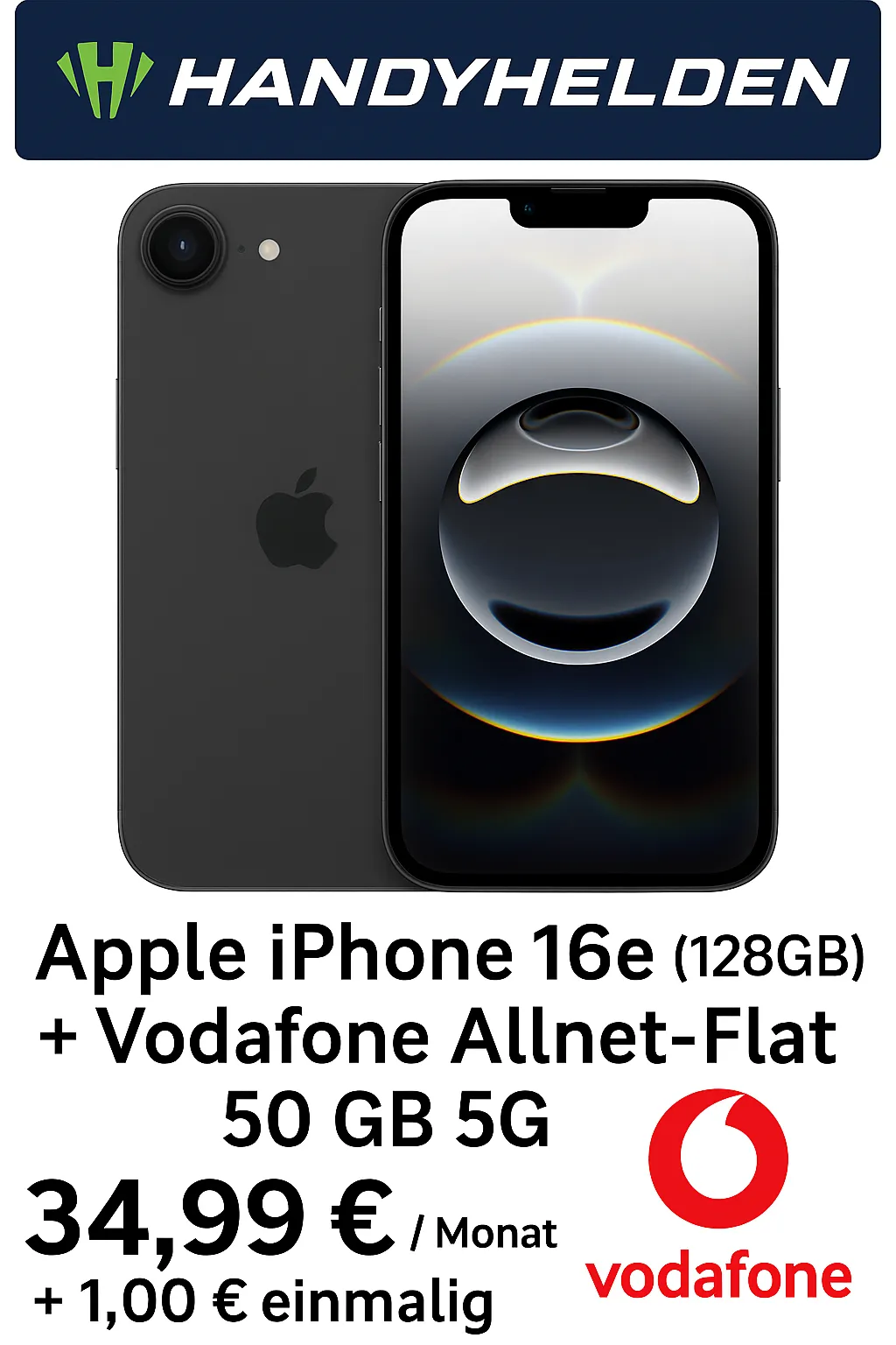 Handyhelden: Apple iPhone 16e (128GB) + Vodafone Allnet-Flat 50 GB 5G für 34,99 € / Monat + 1,00 € einmalig