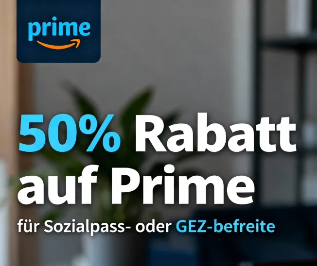 Amazon Prime Günstiger (4,49 € mtl): So nutzt Ihr die Sozialrabatte mit GEZ-Befreiung oder Sozialpass