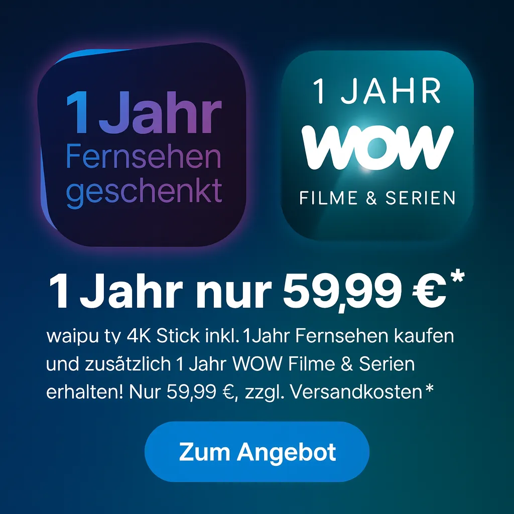 Waipu Streaming  Deal 📺 Perfect-Plus + WOW Filme & Serien 1 Jahr für 59,99€ + gratis TV-Stick