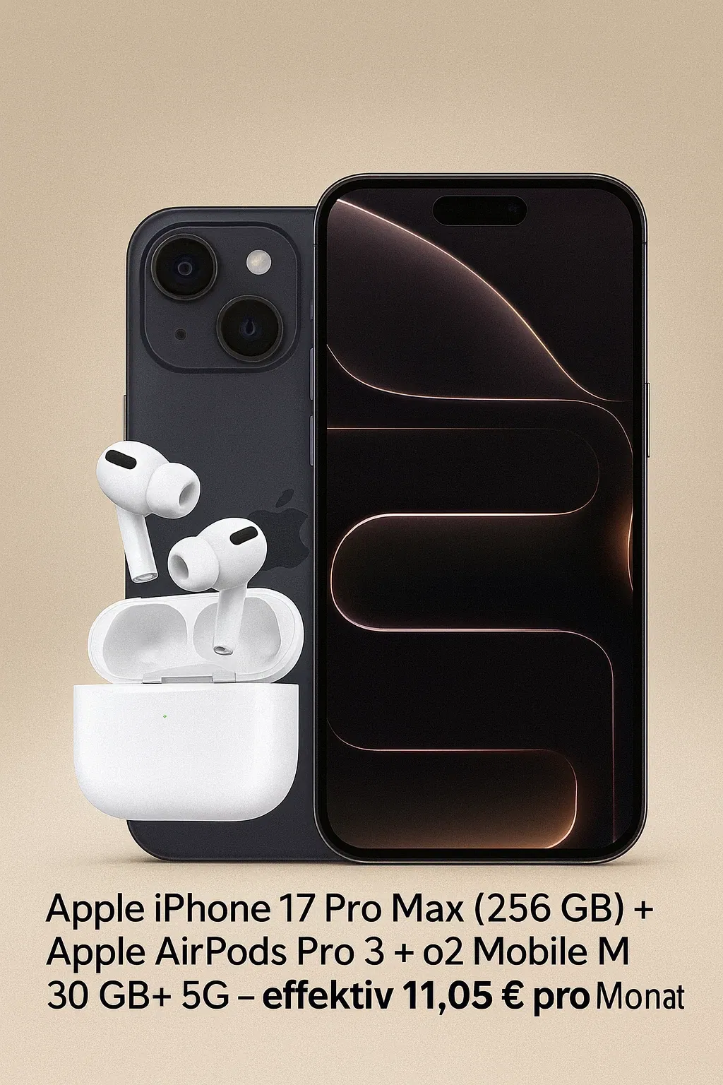Apple iPhone 17 Pro Max 256 GB Apple AirPods Pro 3 o2 Mobile M 30 GB 5G Schnäppchen, Deals Und Rabattcodes Des Tages - Apple Iphone 17 Pro Max, Apple Airpods Pro 3 Und O2 Mobile M 30 Gb 5G