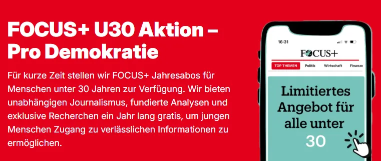 Gratis Focus+ Jahres-Abo, für Leute zwischen 18 + 30 Jahren  + mit automatischer Kündigung