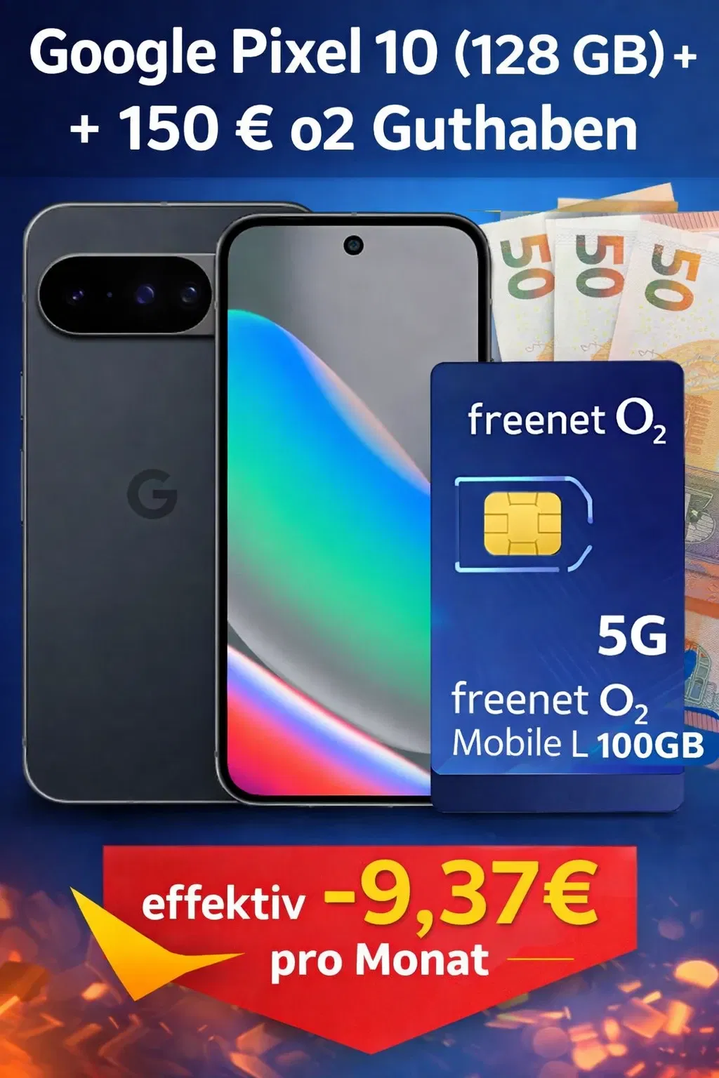 MediaMarkt Tarifwelt: Google Pixel 10 (128 GB) + 150 € o2 Guthaben + freenet o2 Mobile L 100GB 5G für 24,99 € / Monat + 114,94 € einmalig