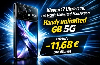 Schnäppchen, Deals und Rabattcodes des Tages - Xiaomi 17 Ultra 1 TB o2 Mobile Unlimited Max Aktion Handy unlimited GB 5G