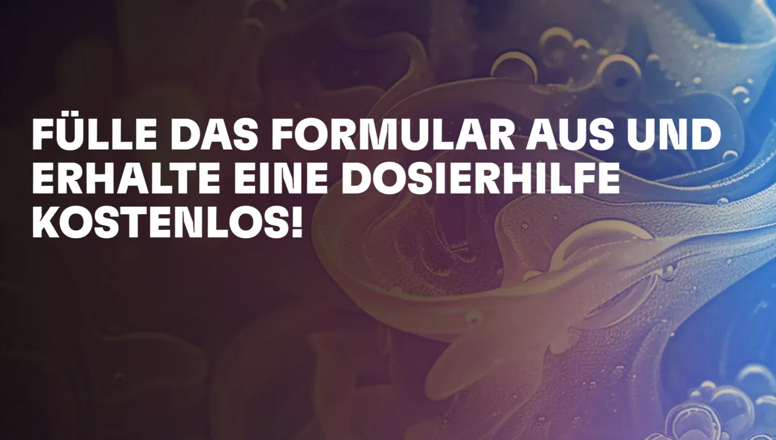 Kostenlose Dosierhilfe per Formular anfordern