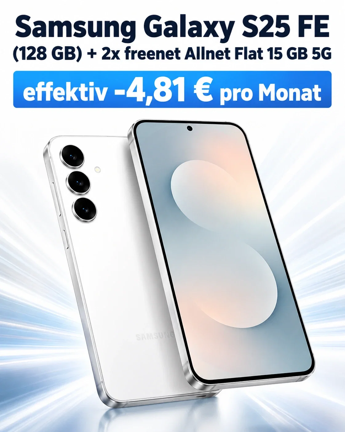 Samsung Galaxy S25 FE 128 GB 2x freenet Allnet Flat 15 GB 5G Samsung Galaxy S25 FE 128 GB 2x freenet Allnet Flat 15 GB 5G