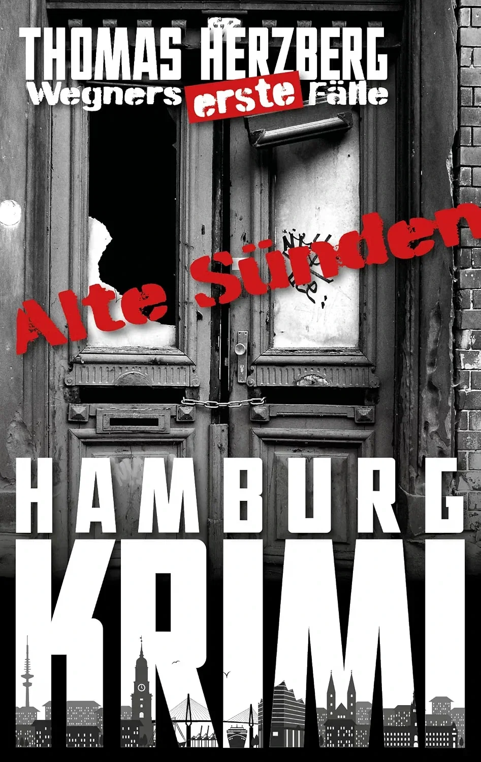 Alte Sünden (Wegners erste Fälle): Hamburg Krimi Kostenlos erhältlich