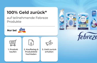 100% Geld zurück bei Febreze Produkten im dm. Anleitung zum Cashback erhalten.