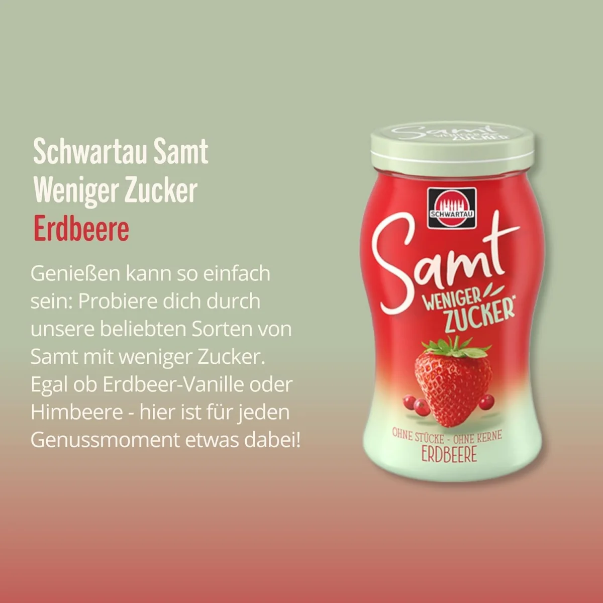 Schwartau Samt Weniger Zucker Erdbeere