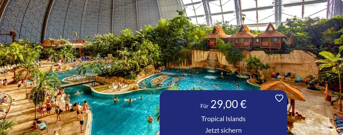 Tropical Islands Tagesticket mit Sauna für 29 € – rund 35 % sparen