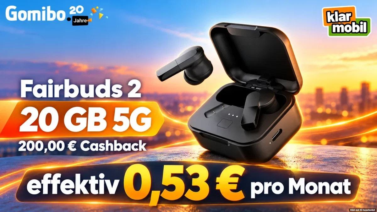 Gomibo: Fairbuds 2 + 200,00 € Cashback + klarmobil Telekom Allnet-Flat 20 GB 5G für 19,99 € / Monat + 1,95 € einmalig