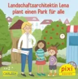 Gratis: Pixi-Buch „Landschaftsarchitektin Lena plant einen Park für alle“