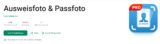 Ausweisfoto & Passfoto gratis [Google Play Store] (statt 6,49 €)