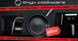 ONYX COOKWARE Black Month 🍳 Bis zu 60% auf innovative Küchengeräte + gratis Geschenke