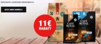 Café Royal Singles Day: 11 € Rabatt auf alles (MBW 49 €)