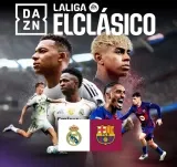 DAZN kostenlos: Topspiele aus Italien, Frankreich und Spanien gratis im Livestream sehen z.B. „El Clasico“ Real Madrid – FC Barcelona